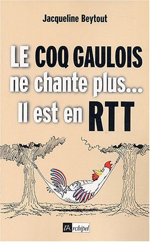Le coq gaulois ne chante plus... il est en RTT