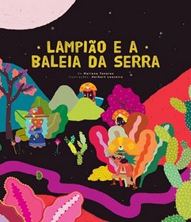 Lampião e a Baleia da Serra (Unknown Binding)