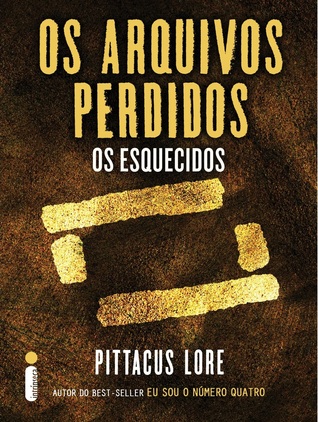 Os Esquecidos (Os Legados de Lorien: Os Arquivos Perdidos, #6)