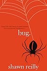 Bug by Shawn Reilly