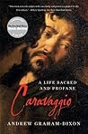 Caravaggio: A Lif...