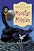 Monster Mission by Eva Ibbotson