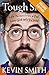 Tough Sh*t Deluxe by Kevin  Smith