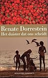 Het duister dat ons scheidt by Renate Dorrestein Het duister dat ons scheidt by Renate Dorrestein