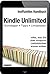 Kindle Unlimited: Alles, was Sie über Amazons Leihbibliothek wissen sollten: Grundlagen – Tipps – Limitationen (German Edition)