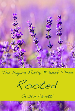 Rooted (Pagano Family, #3)