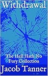 Withdrawal: The Hell Hath No Fury Collection Withdrawal: The Hell Hath No Fury Collection