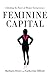 Feminine Capital by Barbara Orser
