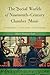 The Social Worlds of Nineteenth-Century Chamber Music: Composers, Consumers, Communities