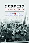 Nursing Civil Rights by Charissa J. Threat