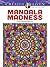 Creative Haven Mandala Madness Coloring Book by John Wik