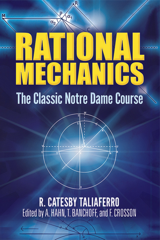 Rational Mechanics: The Classic Notre Dame Course (Dover Books on Physics)