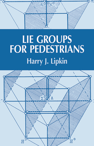 Lie Groups for Pedestrians (Dover Books on Physics)