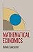 Mathematical Economics (Dover Books on Computer Science)