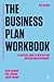 The Business Plan Workbook: A Practical Guide to New Venture Creation and Development