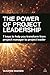 The Power of Project Leader...