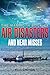 Mammoth Book of Air Disasters and Near Misses