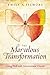The Marvelous Transformation: Living Well with Autoimmune Disease