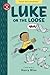 Luke on the Loose: Toon Boo...