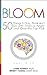 Bloom: 50 Things to Say, Th...