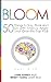 Bloom by Lynne Kenney
