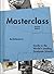 Masterclass: Architecture: Guide to the World's Leading Graduate Schools