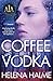 Coffee and Vodka by Helena Halme