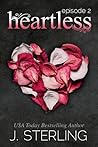Heartless: Episode 2 (Heartless, #2)