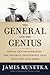 The General and the Genius: Groves and Oppenheimer—The Unlikely Partnership that Built the Atom Bomb