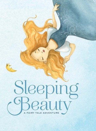 Sleeping Beauty: A Fairy Tale Adventure (Hardcover)