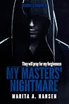 My Masters' Nightmare Season 1, Ep. 15 "Finale" by Marita A. Hansen