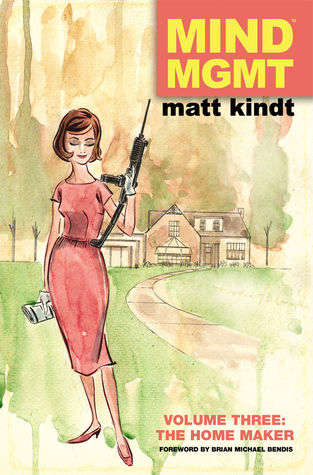 MIND MGMT, Volume Three: The Home Maker (Hardcover)