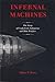Infernal Machines: The Story of Confederate Submarine and Mine Warfare