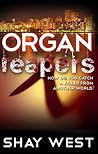 Organ Reapers by Shay  West