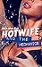 Hotwife and the Mechanics (Teasing Temptress Tess #6)