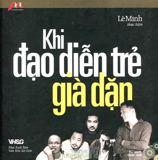 Khi đạo diễn trẻ già dặn