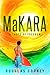 Makara: A Taste of Freedom