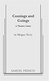 Comings and Goings: A Theatre Play