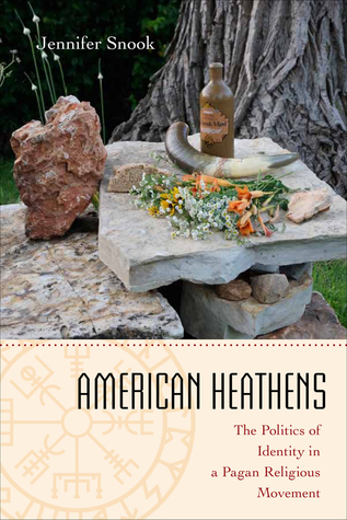 American Heathens: The Politics of Identity in a Pagan Religious Movement (Hardcover)
