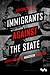 Immigrants against the State by Kenyon Zimmer