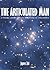 The Articulated Man: A Personal Journey Through the Universe of Consciousness
