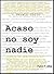 ACASO NO SOY NADIE: relato corto (Literatura Alles nº 1) (Spanish Edition)
