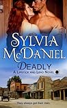 Deadly by Sylvia McDaniel
