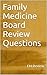 Family Medicine Board Review Questions