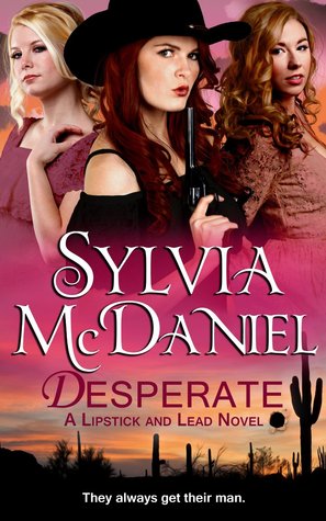 Desperate (Lipstick and Lead, #1)