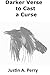 Darker Verse to Cast a Curse by Justin A. Perry