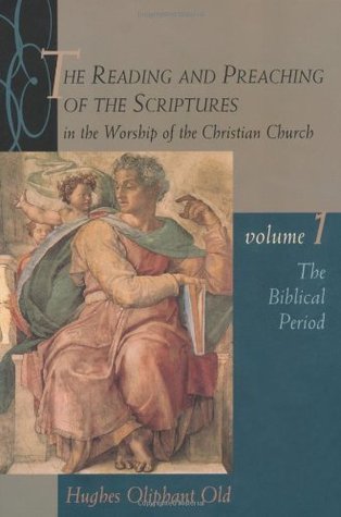 The Reading and Preaching of the Scriptures in the Worship of the Christian Church, Volume 1: The Biblical Period (Kindle Edition)