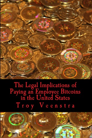 The Legal Implications of Paying an Employee Bitcoins in the United States