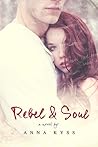 Rebel and Soul by Anna Kyss