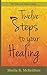 Twelve Steps to Your Healing (Be Still and Know Book 1)